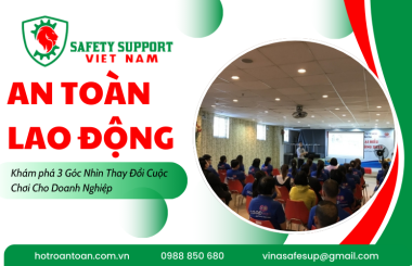 An Toàn Lao Động Không Chỉ Là Mũ Bảo Hộ: 3 Góc Nhìn Thay Đổi Cuộc Chơi Cho Doanh Nghiệp